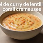 Bol de curry de lentilles corail cremeuses